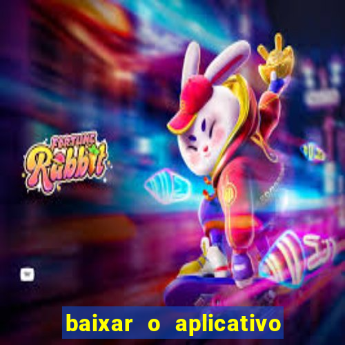 baixar o aplicativo bet nacional